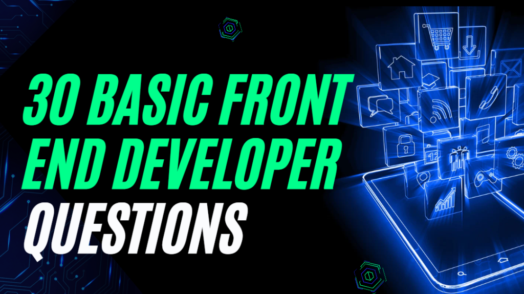 Front End Developer Interview Questions