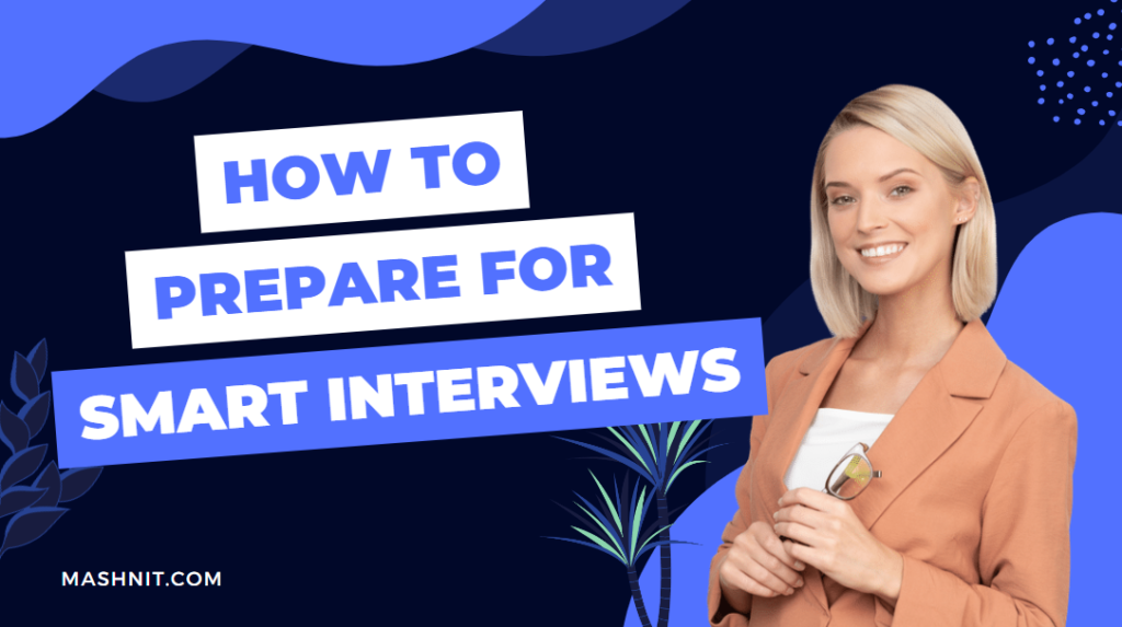 How to prepare for Smart Interviews